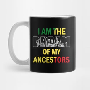 I Am The Dream Of My Ancestors Mug